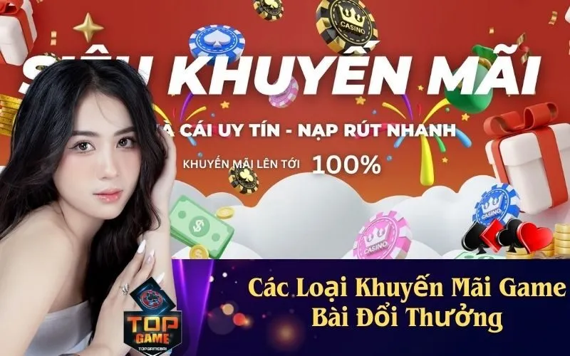Các Loại Khuyến Mãi Game Bài Đổi Thưởng