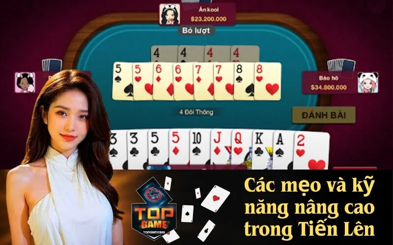 Các mẹo và kỹ năng nâng cao trong Tiến Lên