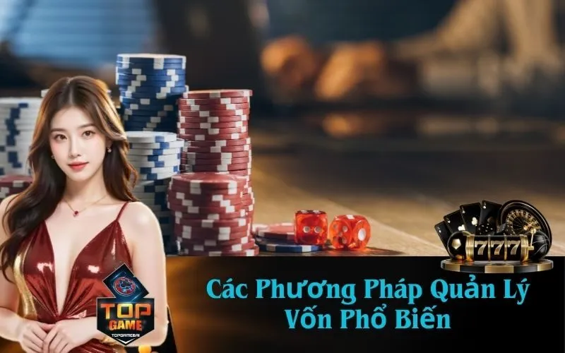 Các Phương Pháp Quản Lý Vốn Phổ Biến