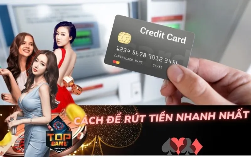 Cách Để Rút Tiền Nhanh Nhất