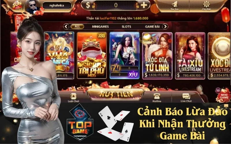 Cảnh Báo Lừa Đảo Khi Nhận Thưởng Game Bài