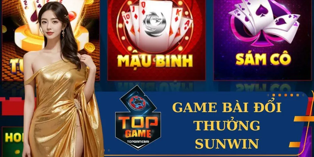 Game bài đổi thưởng Sunwin