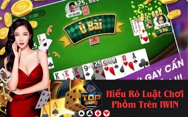 Hiểu Rõ Luật Chơi Phỏm Trên IWIN