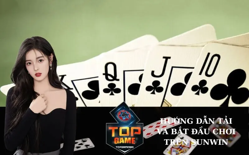 Hướng dẫn tải và bắt đầu chơi trên Sunwin