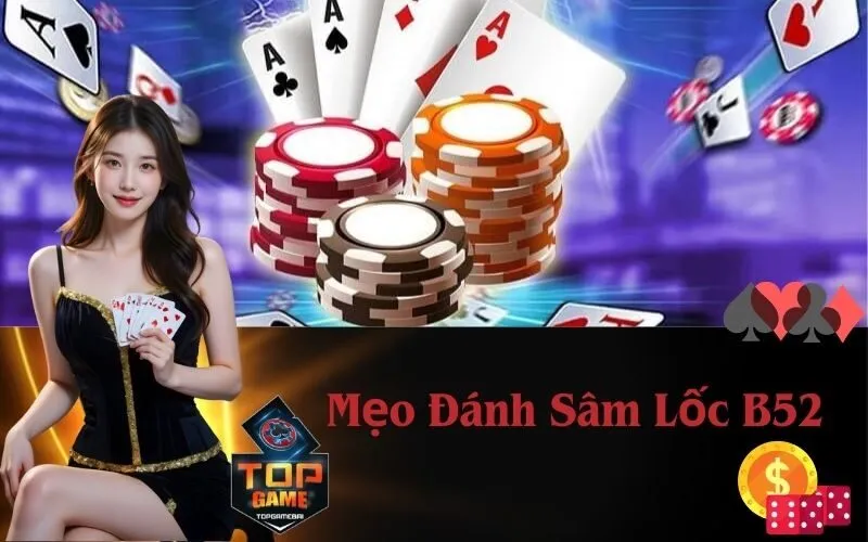 Mẹo Đánh Sâm Lốc B52