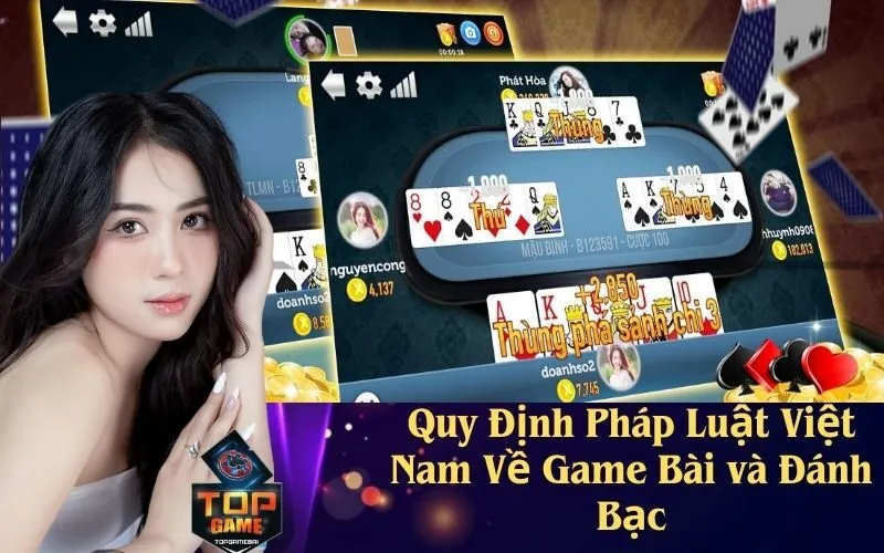 Quy Định Pháp Luật Việt Nam Về Game Bài và Đánh Bạc