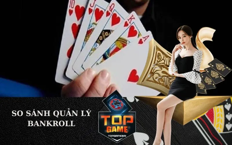 So sánh quản lý bankroll