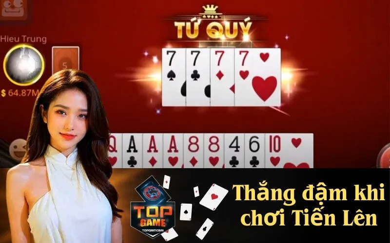 thắng đậm khi chơi Tiến Lên