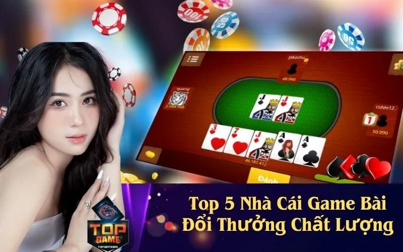 Top 5 Nhà Cái Game Bài Đổi Thưởng Chất Lượng