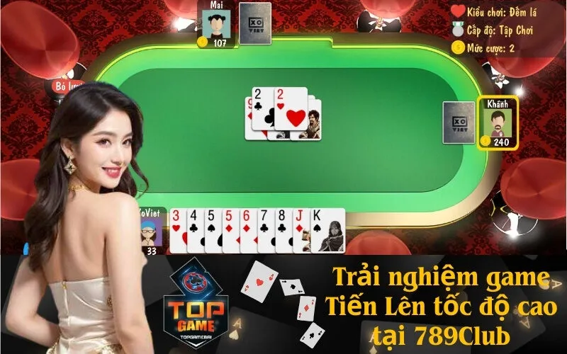 Trải nghiệm game Tiến Lên tốc độ cao tại 789Club